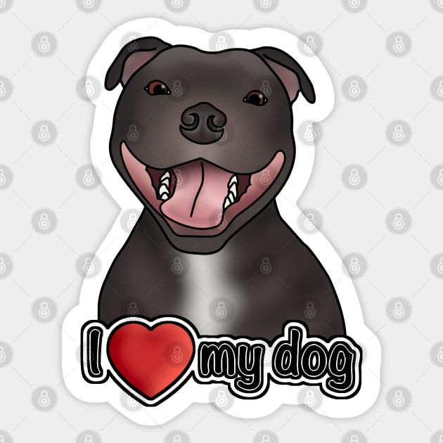I Love My Dog Staffordshire Bull Terrier Staffie Staffy I